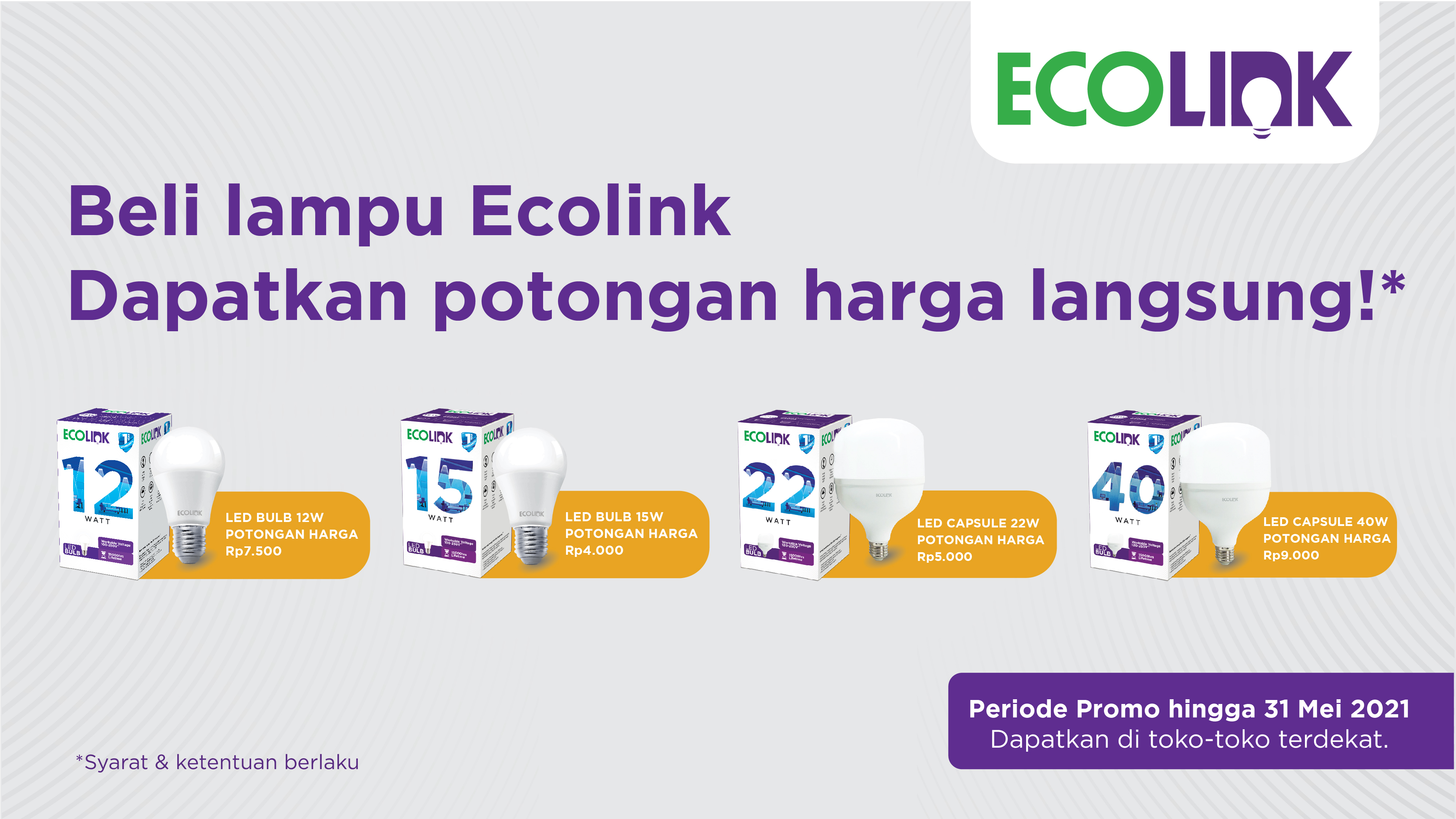 Beli lampu Ecolink dan dapatkan potongan harga langsung!